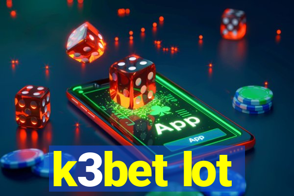 k3bet lot
